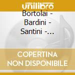Bortolai - Bardini - Santini - Ballate Arcadiche
