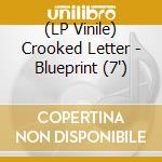 (LP Vinile) Crooked Letter - Blueprint (7