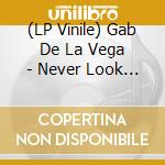 (LP Vinile) Gab De La Vega - Never Look Back lp vinile di Gab De La Vega