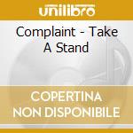 Complaint - Take A Stand cd