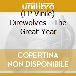 (LP Vinile) Direwolves - The Great Year vinile