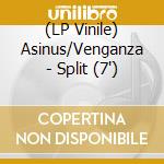 (LP Vinile) Asinus/Venganza - Split (7') vinile