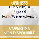 (LP Vinile) A Page Of Punk/Werewolves On Motorcycles - Split (7