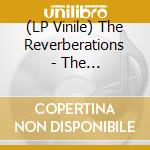 (LP Vinile) The Reverberations - The Reverberations - Move Along vinile