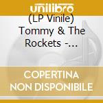 (LP Vinile) Tommy & The Rockets - Rock'N'Roll Wrecking Machine (7