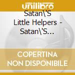 Satan\'S Little Helpers - Satan\'S Little Helpers - Another Girl cd musicale