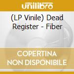 (LP Vinile) Dead Register - Fiber vinile