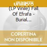 (LP Vinile) Fall Of Efrafa - Burial (One-Sided & Etched) (12')