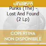 Punks (The) - Lost And Found (2 Lp) cd