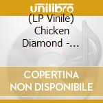 (LP Vinile) Chicken Diamond - Skeleton Coast vinile