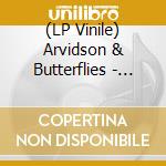 (LP Vinile) Arvidson & Butterflies - Blank Season (7