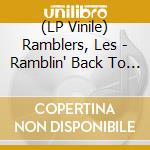 (LP Vinile) Ramblers, Les - Ramblin' Back To The Grave lp vinile di Ramblers, Les