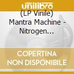 (LP Vinile) Mantra Machine - Nitrogen (Black) vinile