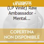 (LP Vinile) Raw Ambassador - Mental Disorder (12') vinile