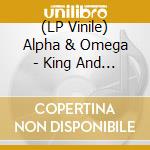 (LP Vinile) Alpha & Omega - King And Queen (7') vinile
