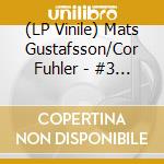 (LP Vinile) Mats Gustafsson/Cor Fuhler - #3 Narrowminded Split lp vinile di Mats Gustafsson/Cor Fuhler