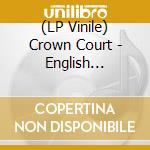 (LP Vinile) Crown Court - English Disease (7') vinile