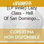 (LP Vinile) Lazy Class - Hell Of San Domingo (10