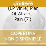 (LP Vinile) Plan Of Attack - Pain (7
