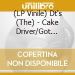 (LP Vinile) Dt's (The) - Cake Driver/Got This Thing On The Move vinile