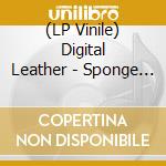 (LP Vinile) Digital Leather - Sponge + 3 (7') vinile