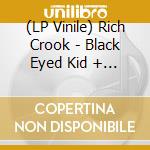 (LP Vinile) Rich Crook - Black Eyed Kid + 3 (7