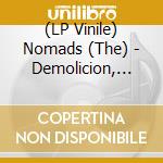 (LP Vinile) Nomads (The) - Demolicion, Live At El Sol vinile