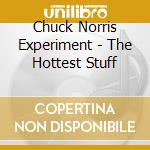 Chuck Norris Experiment - The Hottest Stuff cd