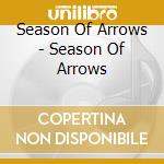 Season Of Arrows - Season Of Arrows cd