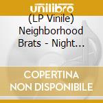 (LP Vinile) Neighborhood Brats - Night Shift (7