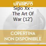Siglo Xx - The Art Of War (12