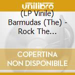 (LP Vinile) Barmudas (The) - Rock The Barmudas (7') vinile