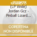 (LP Vinile) Jordan Gcz - Pinball Lizard Ep (12