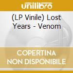 (LP Vinile) Lost Years - Venom vinile