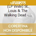 (LP Vinile) St. Louis & The Walking Dead - Blue Moon Shuffle vinile