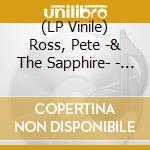 (LP Vinile) Ross, Pete -& The Sapphire- - Love Like Dark Matter (7')