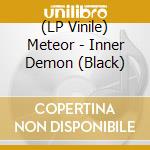 (LP Vinile) Meteor - Inner Demon (Black) vinile