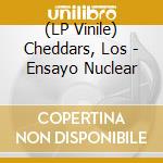 (LP Vinile) Cheddars, Los - Ensayo Nuclear vinile