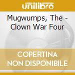 Mugwumps, The - Clown War Four cd