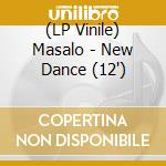 (LP Vinile) Masalo - New Dance (12') vinile