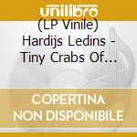 (LP Vinile) Hardijs Ledins - Tiny Crabs Of Deep Waters lp vinile di Ledins, Hardijs