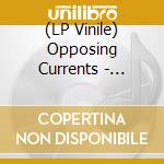 (LP Vinile) Opposing Currents - Mirage Information vinile