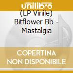 (LP Vinile) Bitflower Bb - Mastalgia vinile