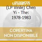 (LP Vinile) Chen Yi - The: 1978-1983 lp vinile di Chen Yi