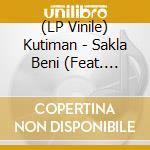 (LP Vinile) Kutiman - Sakla Beni (Feat. Melike Sahin) (7