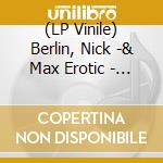 (LP Vinile) Berlin, Nick -& Max Erotic - Club Belgique, Volume 1 lp vinile di Berlin, Nick