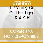 (LP Vinile) Oi! Of The Tiger - R.A.S.H. vinile