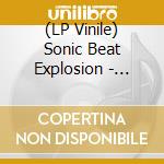 (LP Vinile) Sonic Beat Explosion - Ruckus lp vinile di Sonic Beat Explosion