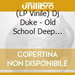 (LP Vinile) Dj Duke - Old School Deep Sampler.. vinile