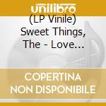 (LP Vinile) Sweet Things, The - Love To Leave/Cocaine Asslicker Blu (7') vinile